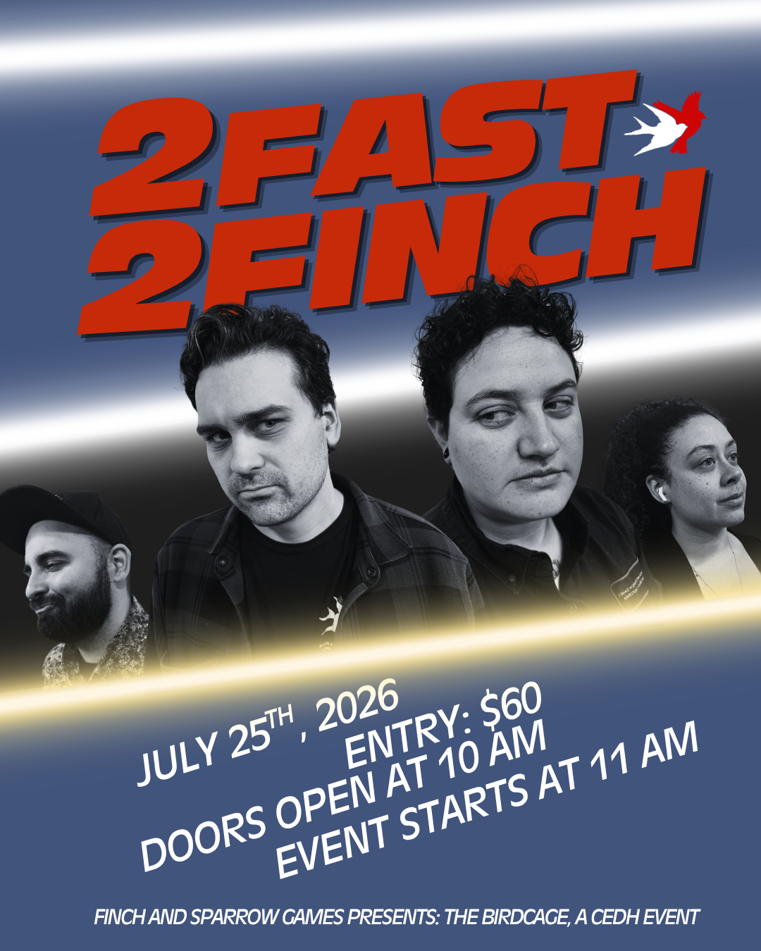 THE BIRDCAGE VII: 2FAST2FINCH cEDH - 7/25/26 11:00AM
