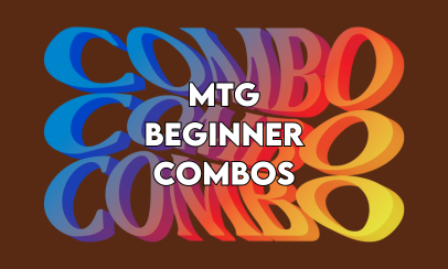 MTG Combos for Beginners!