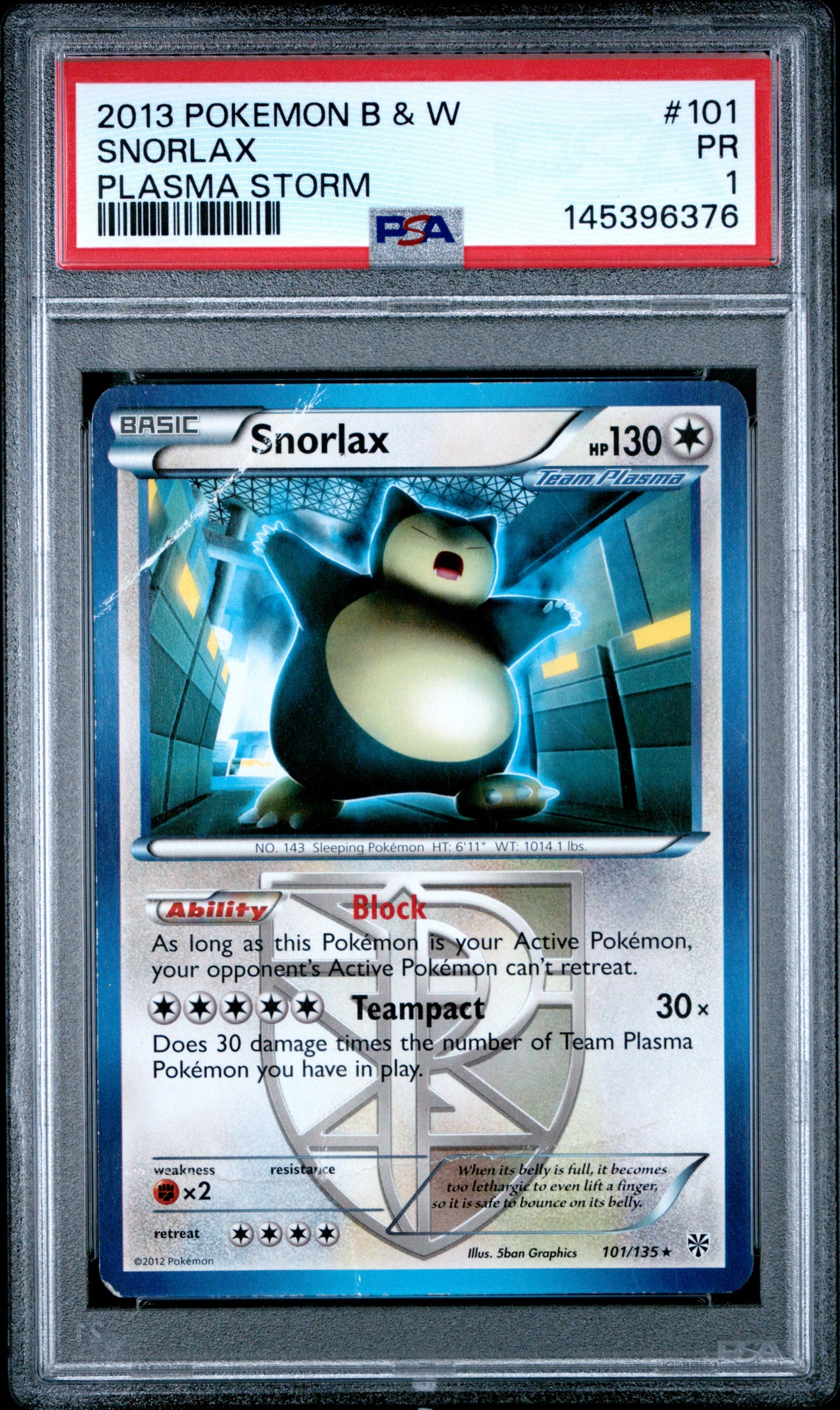 Snorlax  PSA 1 2013 Black & White Plasma Storm #101 POP 1