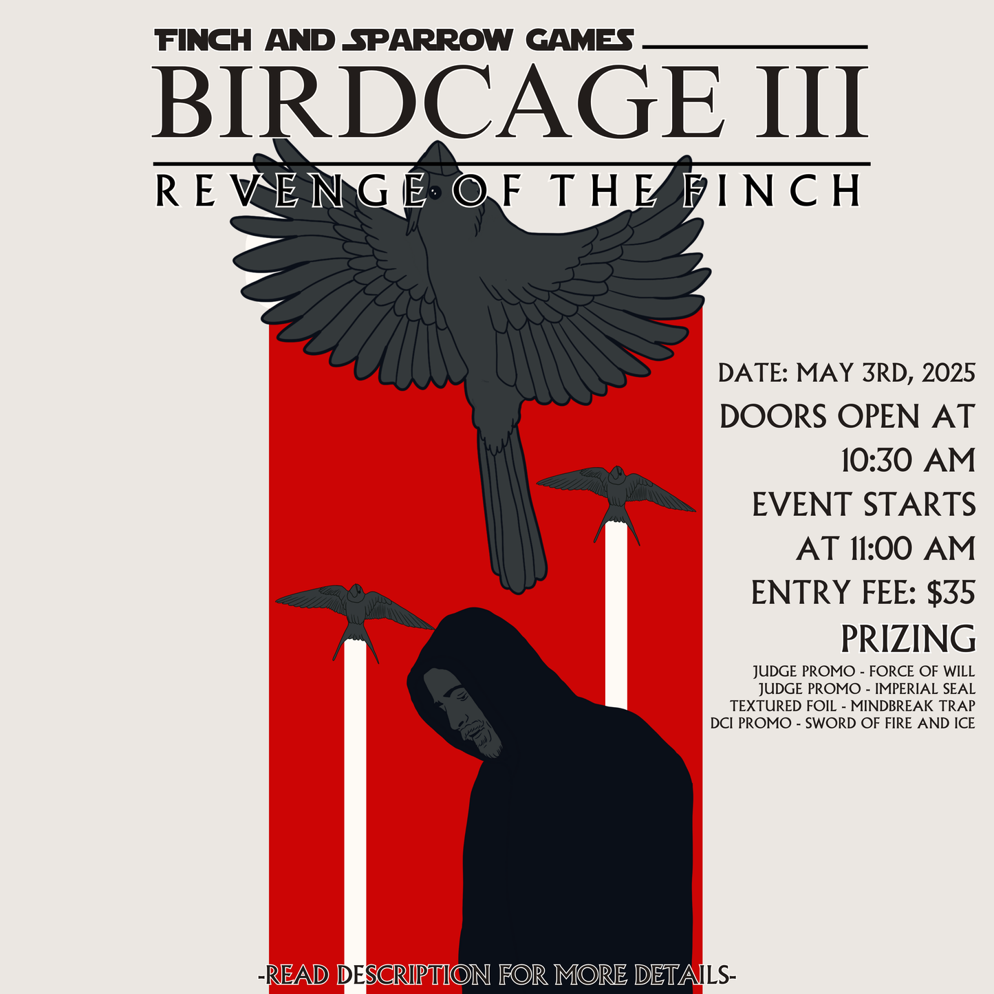 BIRDCAGE III: Revenge of the Finch CEDH - 5/3/25 11:00AM